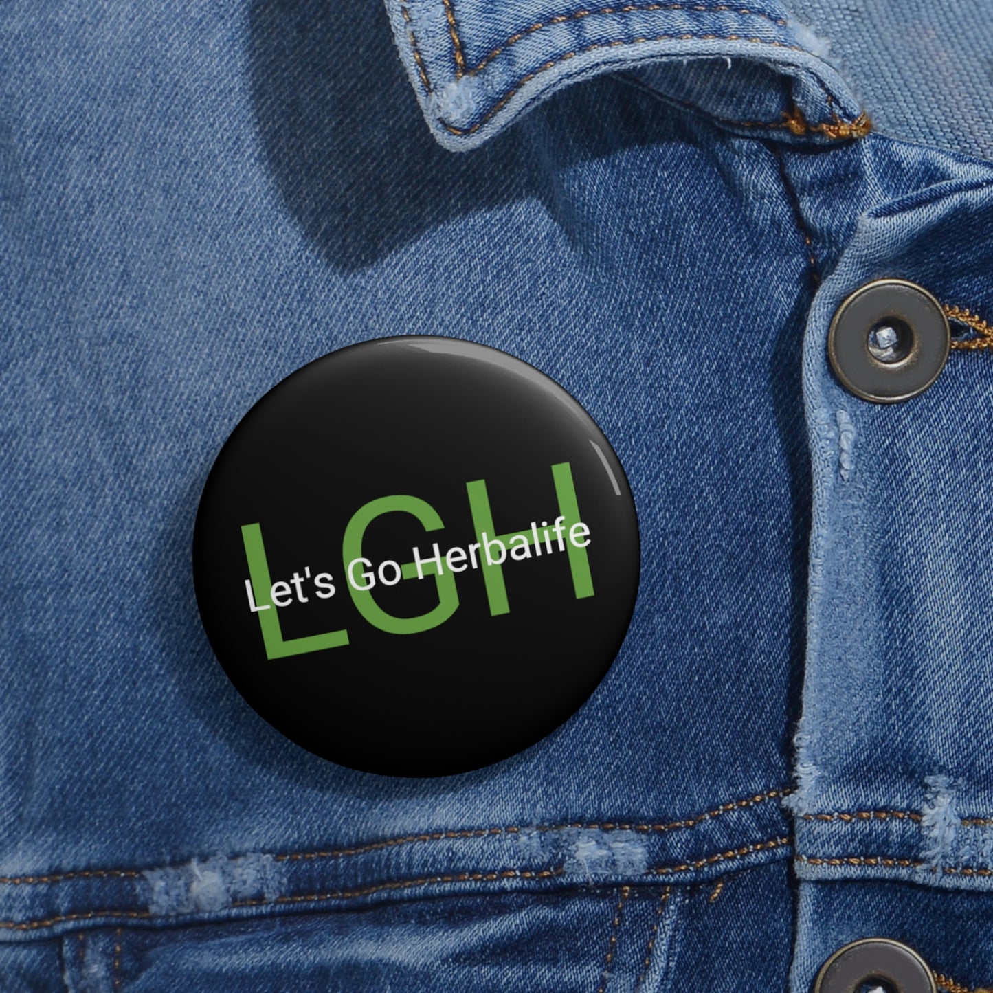 Let’s Go Herbalife Pin Buttons